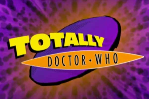 Totally Doctor Who